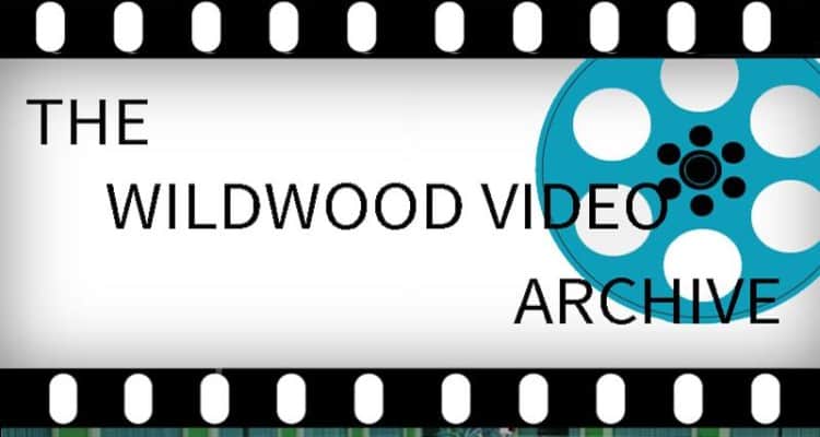 The Wildwood Video Archive