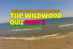 The Wildwoods Quiz! Pt. 2 Wildwood