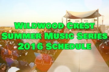Wildwood Crest Summer Music Series 2016 Schedule