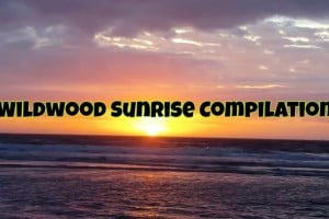 Wildwood Sunrise Compilation