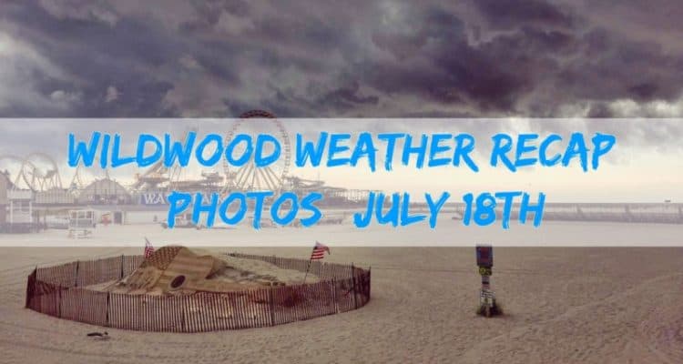 Wildwood Weather Recap