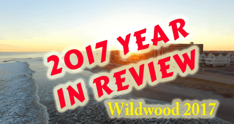 Wildwood 2017: A Year In Review