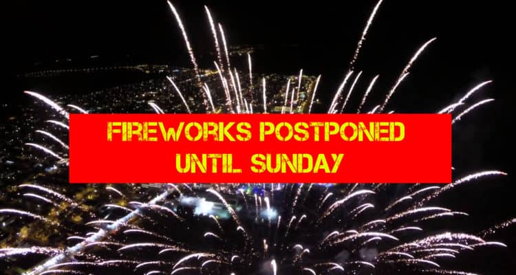 Fireworks Postponed!