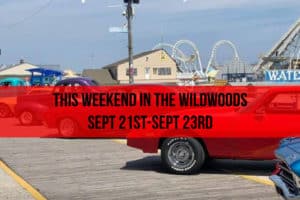This weekend in Wildwood (Sept 21st - Sept 23rd)