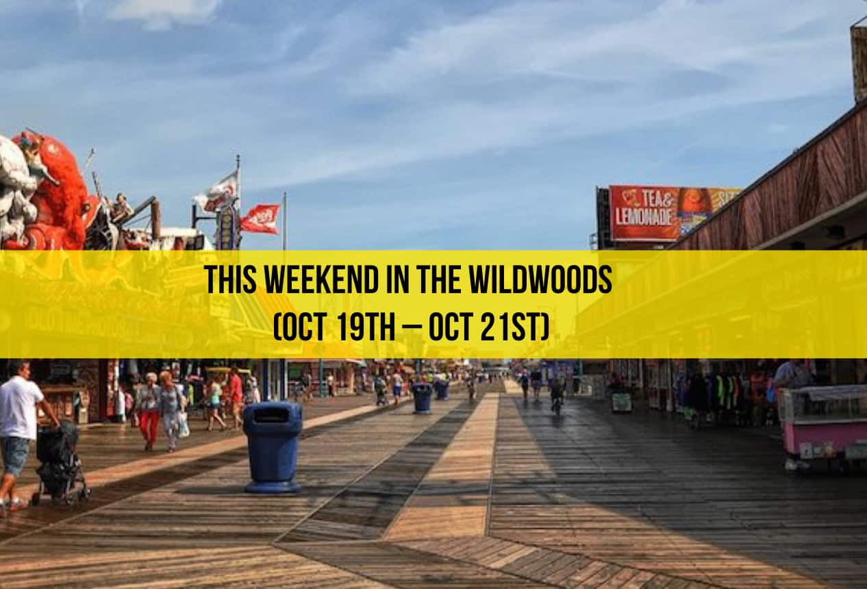 This Weekend in The Wildwoods (Oct 19th – Oct 21st)