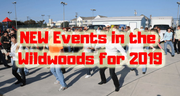 NEW Events in the Wildwoods for 2019