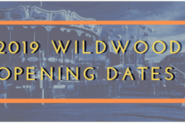 2019 Wildwood Opening Dates