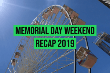 Memorial Day Weekend Recap 2019