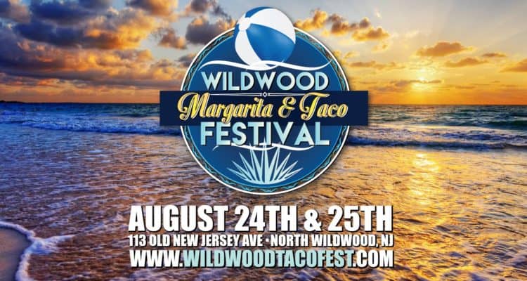Wildwood Margarita & Taco Festival Is Coming!