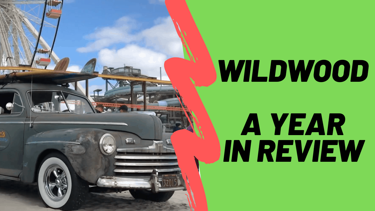 Wildwood 2019: A Year In Review