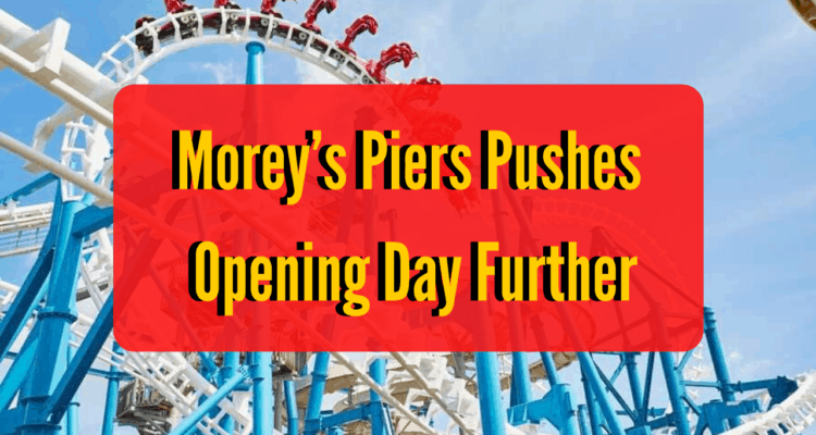 Morey’s Piers Pushes Opening Day Further