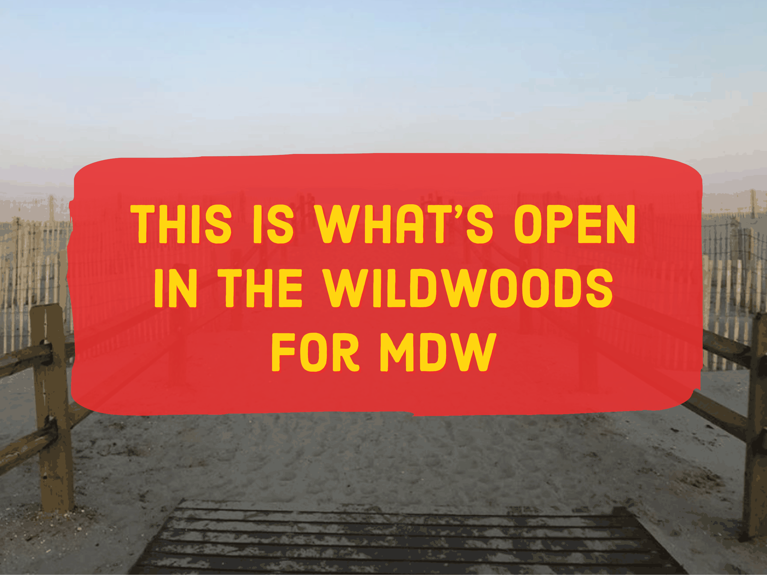 What’s Open In The Wildwoods For Memorial Day Weekend