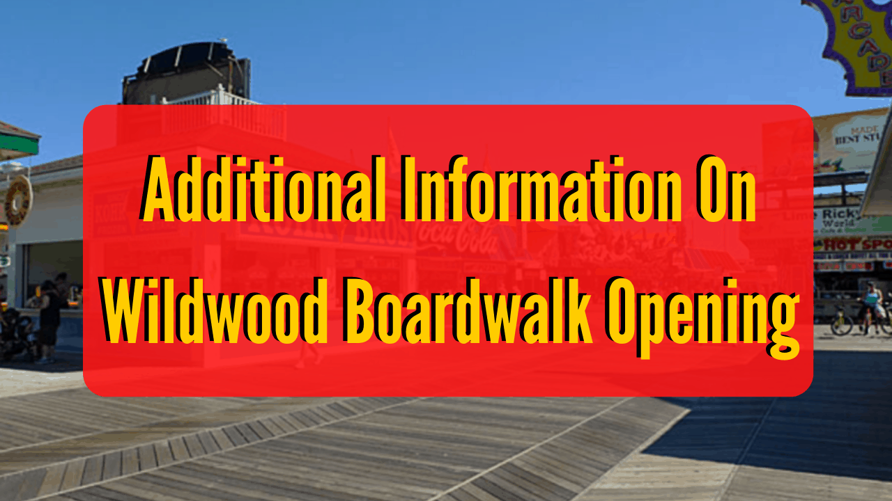 Additional Information On Wildwood Boardwalk Opening