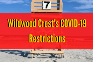 Wildwood Crest's COVID-19 Restrictions