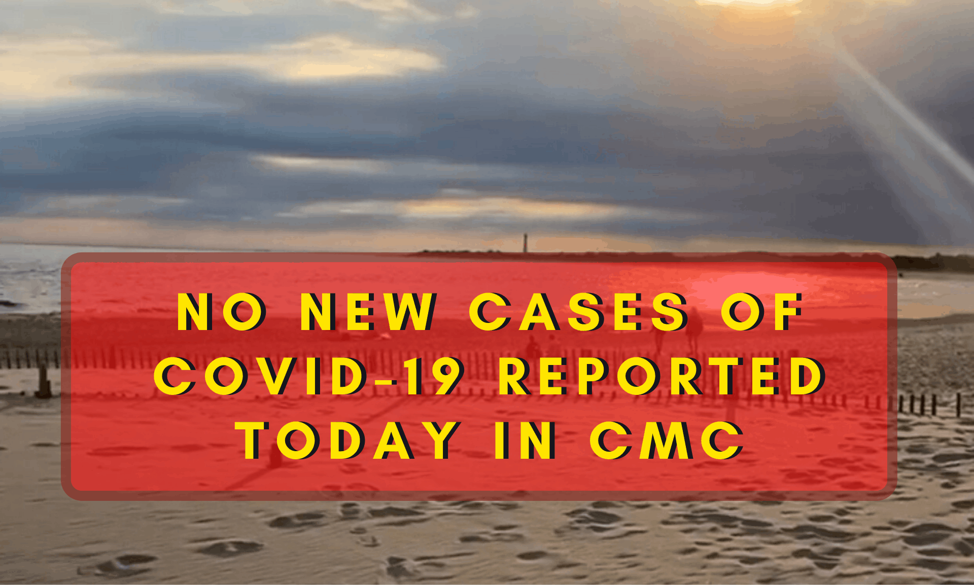 NO NEW CASES OF COVID-19 REPORTED TODAY IN CMC