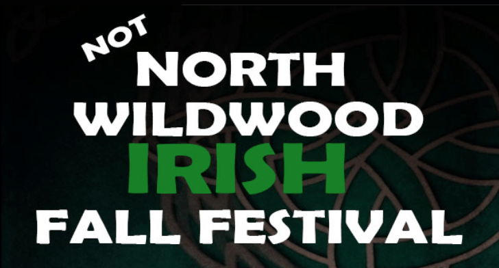 N. Wildwood “NOT” Irish Weekend Details