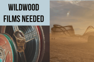 We Need Your Wildwood Reels & Films!
