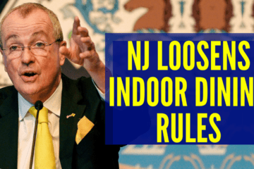 NJ Gov Murphy Loosens Indoor Dining Rules