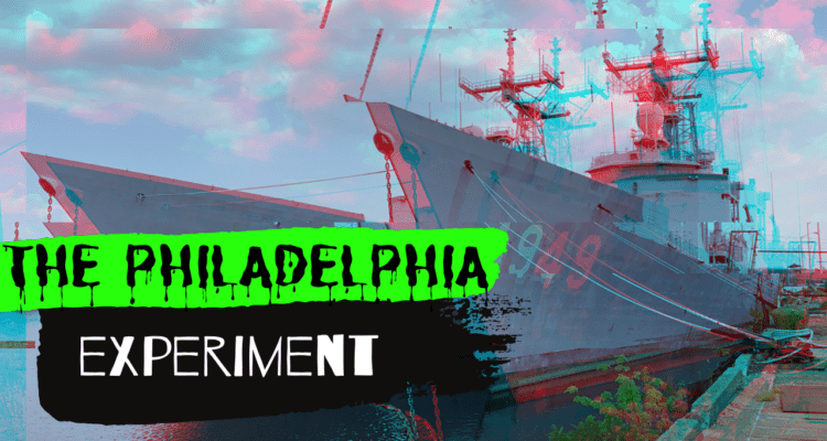 The Experiment Gone Wrong - The Philadelphia Experiment