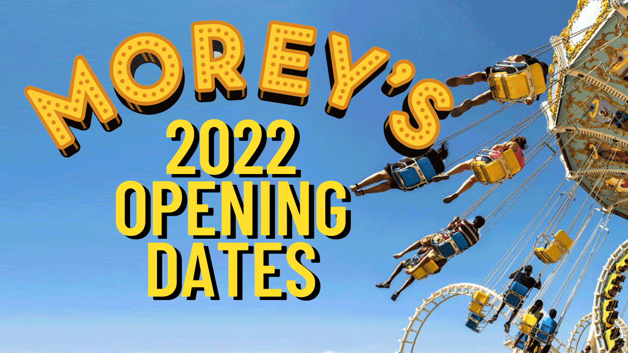 Morey’s Piers 2022 Opening Dates