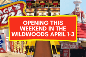 Opening This Weekend In the Wildwoods - April 1-3