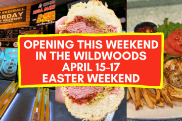 Opening This Weekend In the Wildwoods – April 15-17