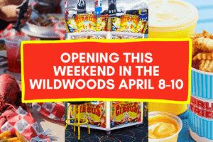 Opening This Weekend In the Wildwoods – April 8-10