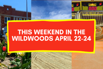 This Weekend In the Wildwoods – April 22-24