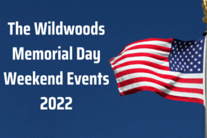 The Wildwoods Memorial Day Weekend Events 2022
