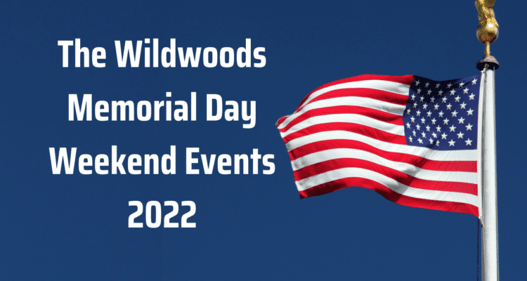 The Wildwoods Memorial Day Weekend Events 2022