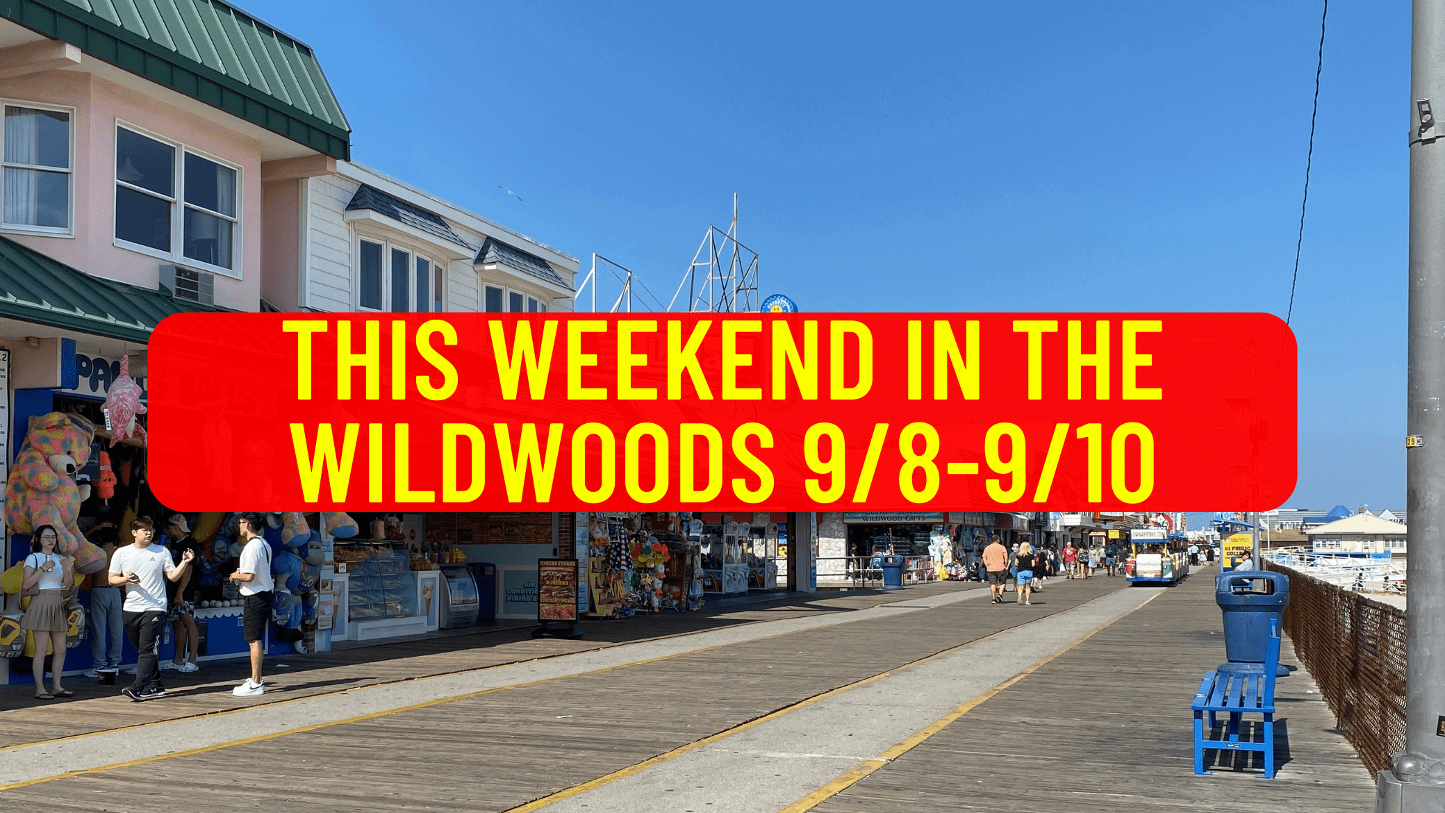 This Weekend in the Wildwoods - Sept 8th-10th