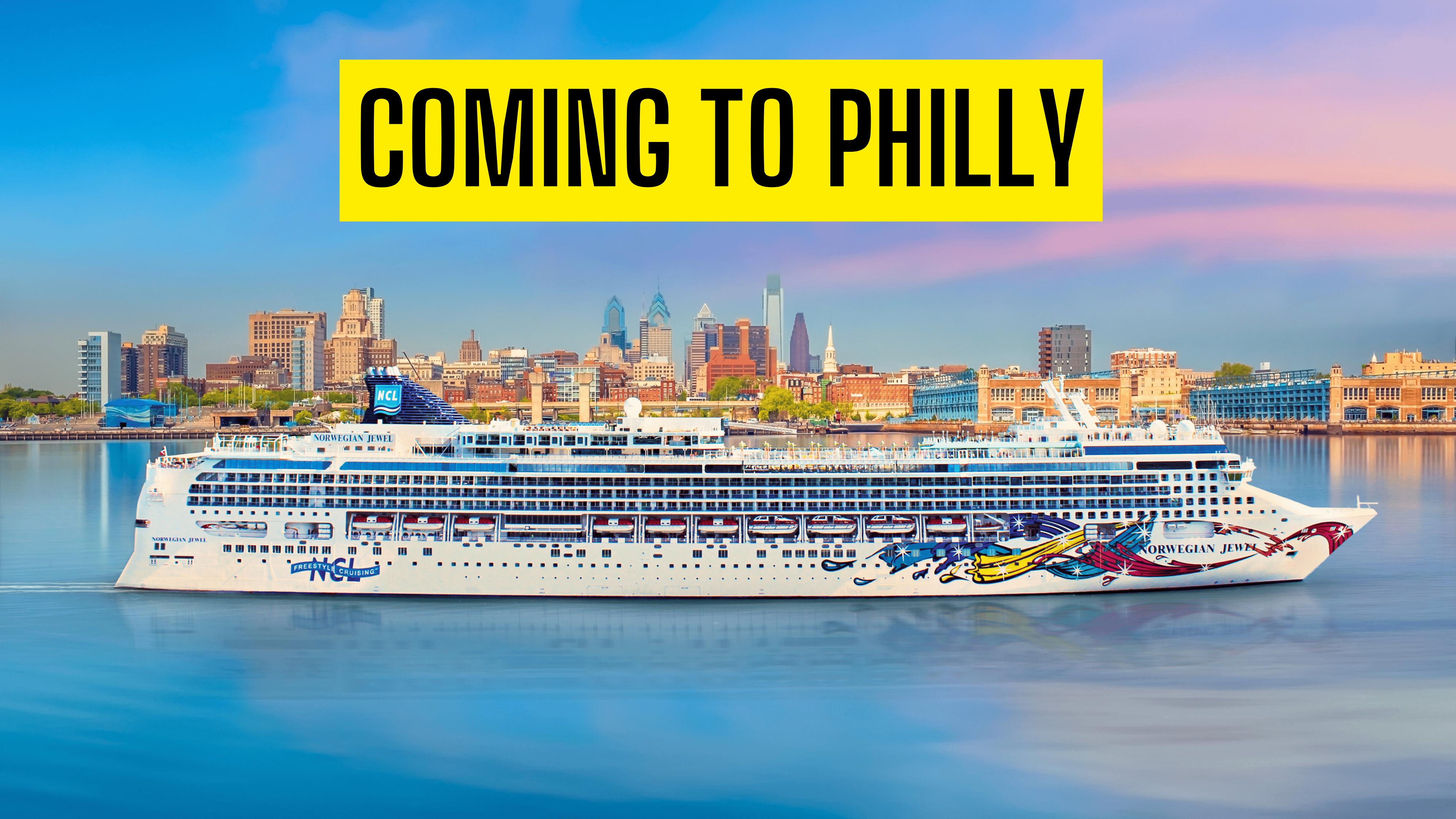 Cruise Ships Are Coming Back to Philly - Norwegian Cruise Line