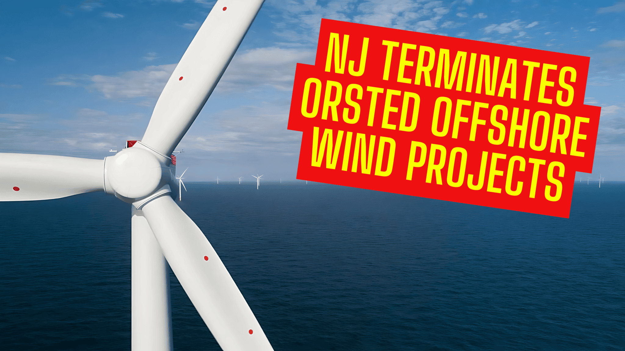 NJ Terminates Orsted Offshore Wind Projects - Wildwood Video Archive