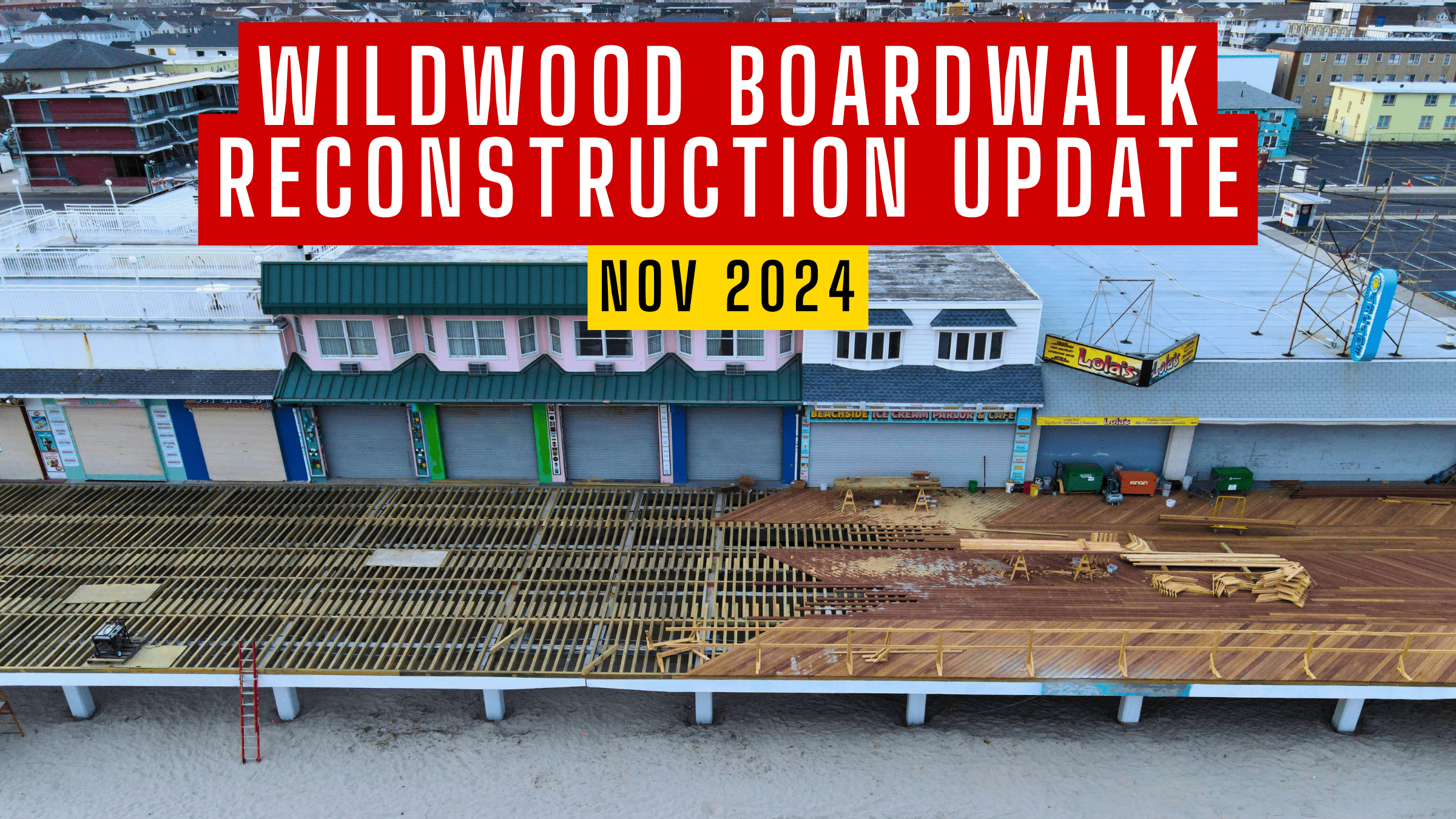 Wildwood Boardwalk Reconstruction Update - Late Nov 2024