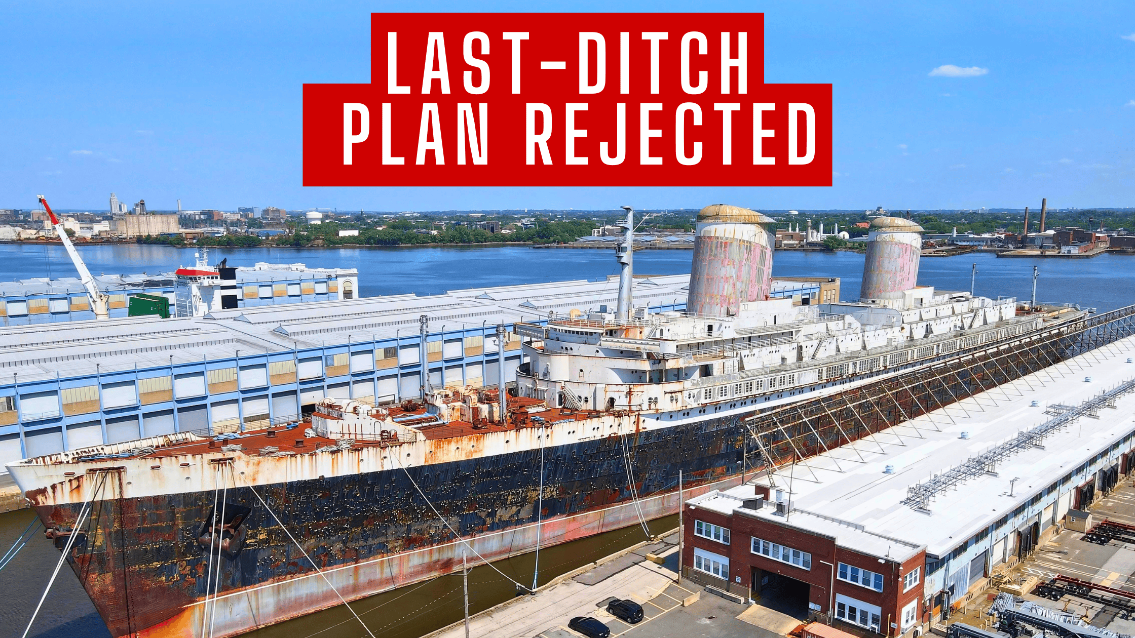 Last-Ditch Attempt to Save the SS United States Is Rejected