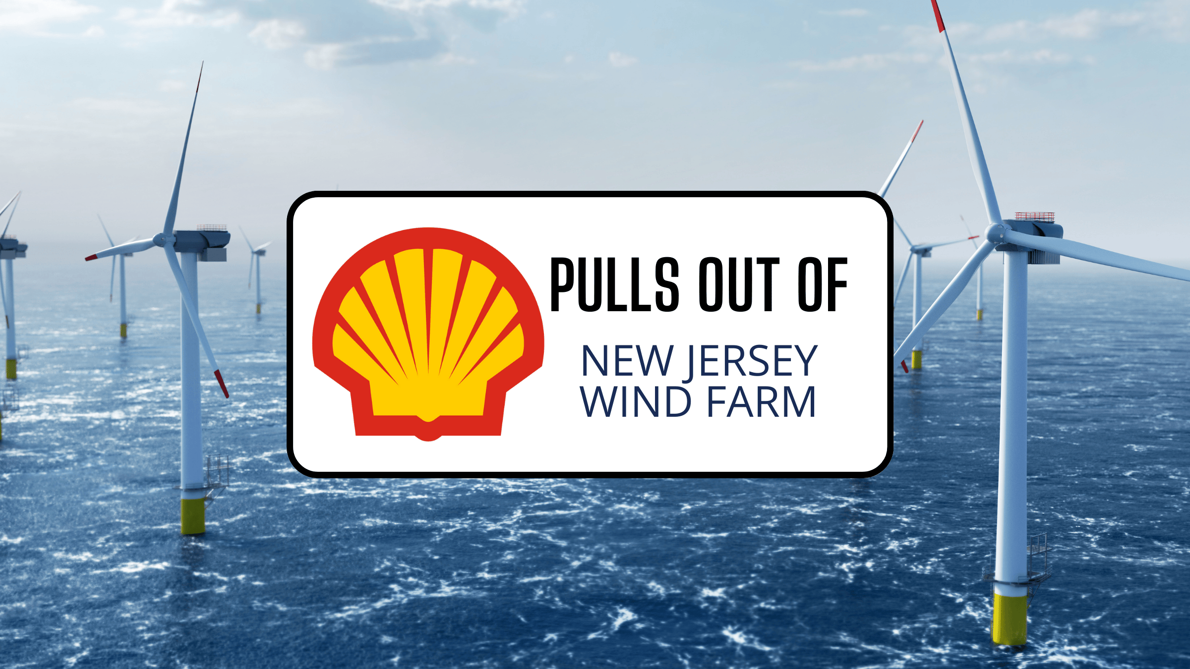 Shell Pulls Out of New Jersey's Offshore Wind Farm