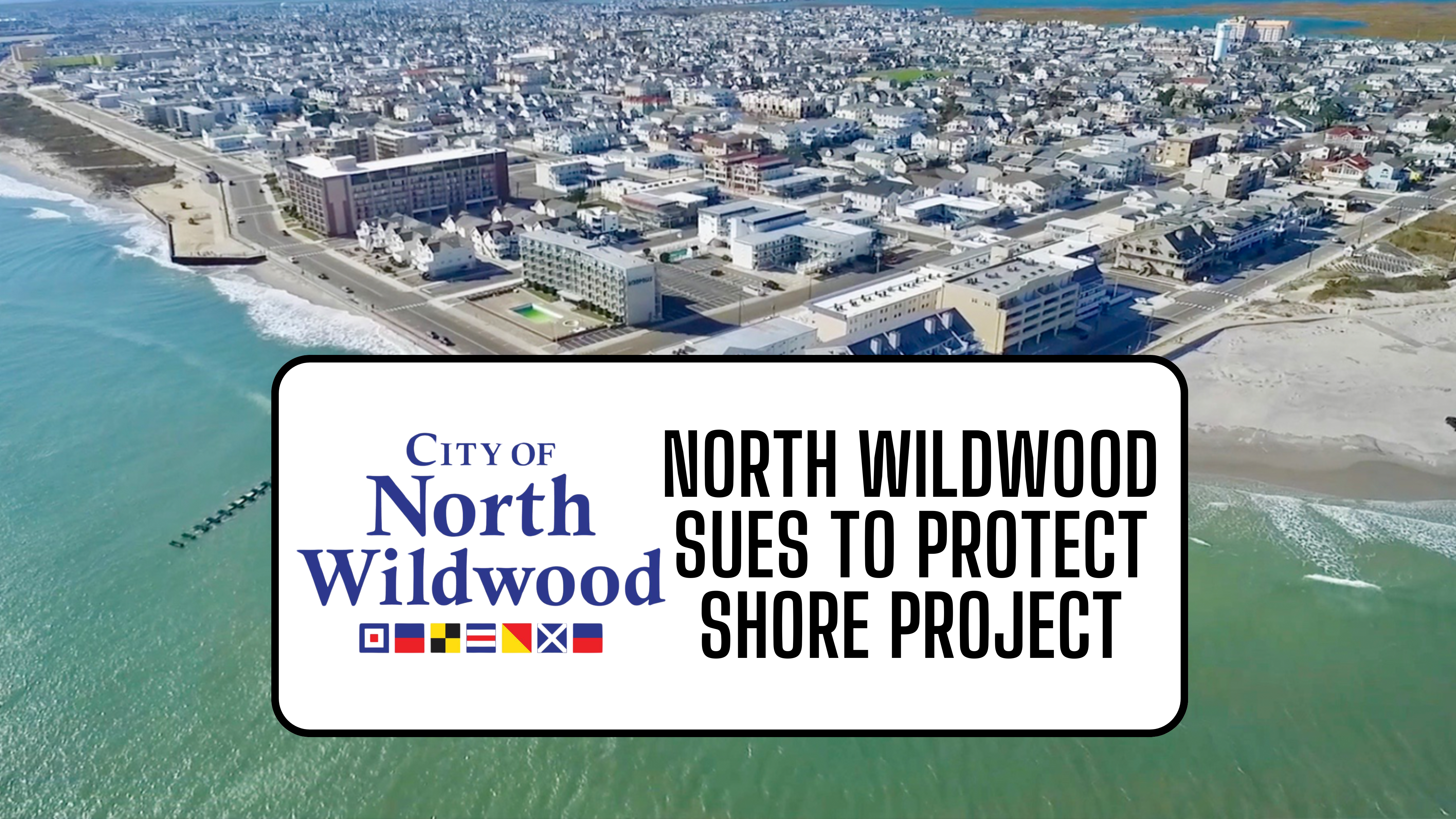 North Wildwood Sues to Protect Shore Project