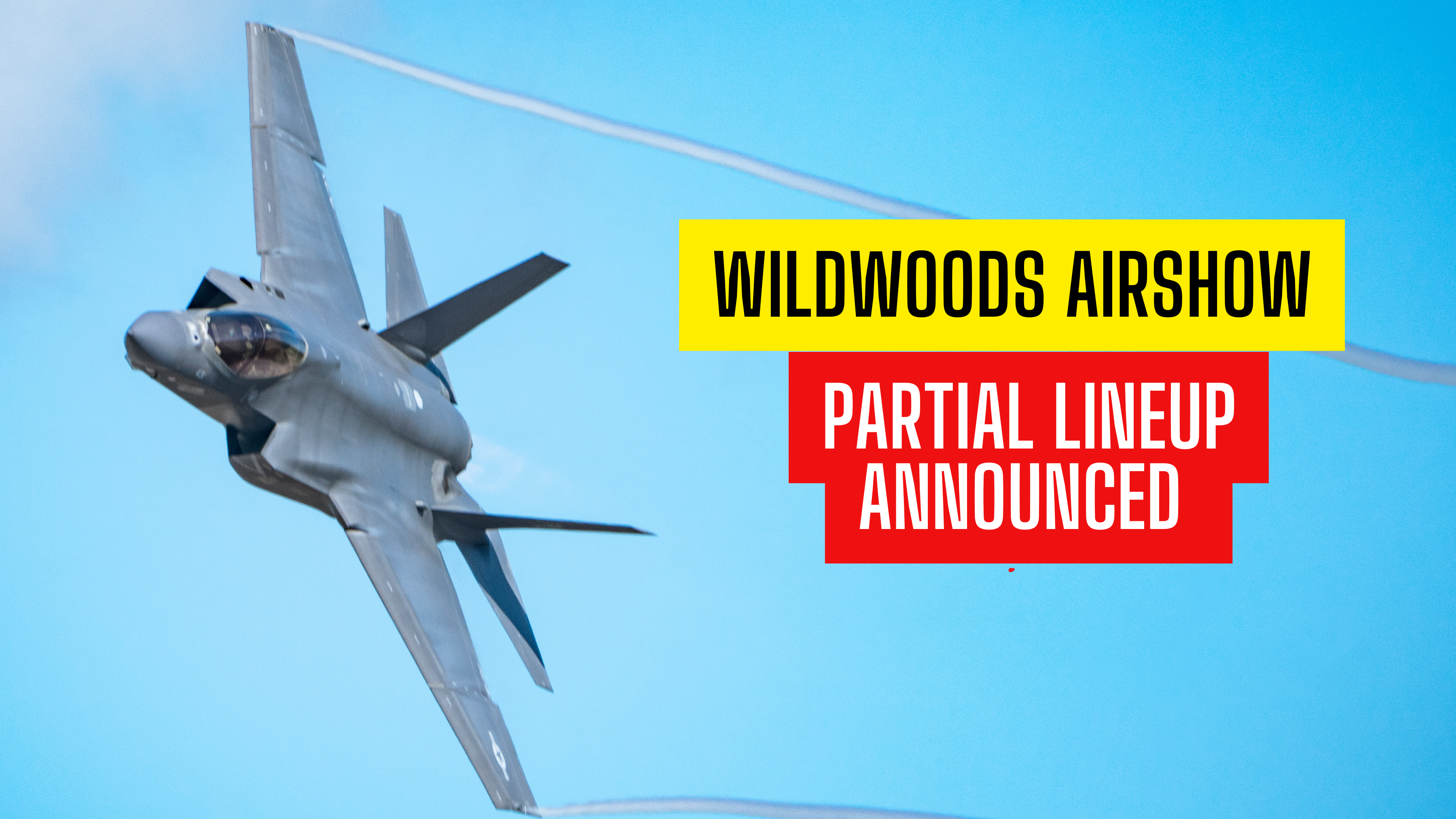 The Wildwoods Airshow Partial Lineup Announced