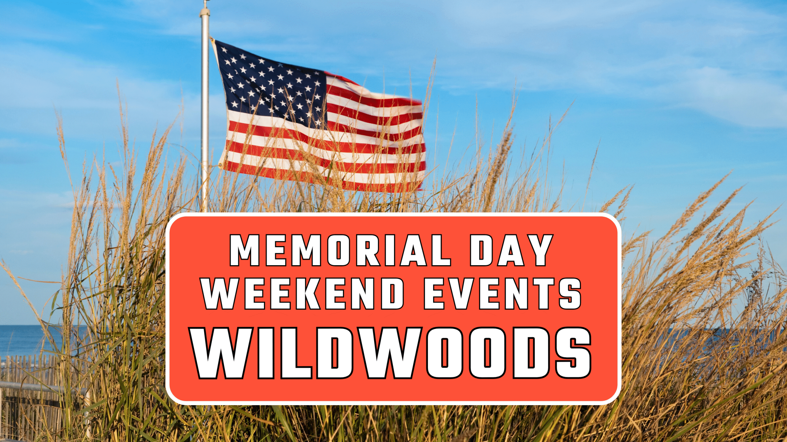 The Wildwoods’ Memorial Day Weekend Events List 2025
