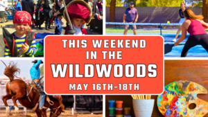 This Weekend in the Wildwoods May 16th – 18th