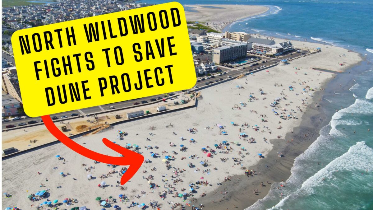 North Wildwood Fights to Save Dune Project from Federal Termination