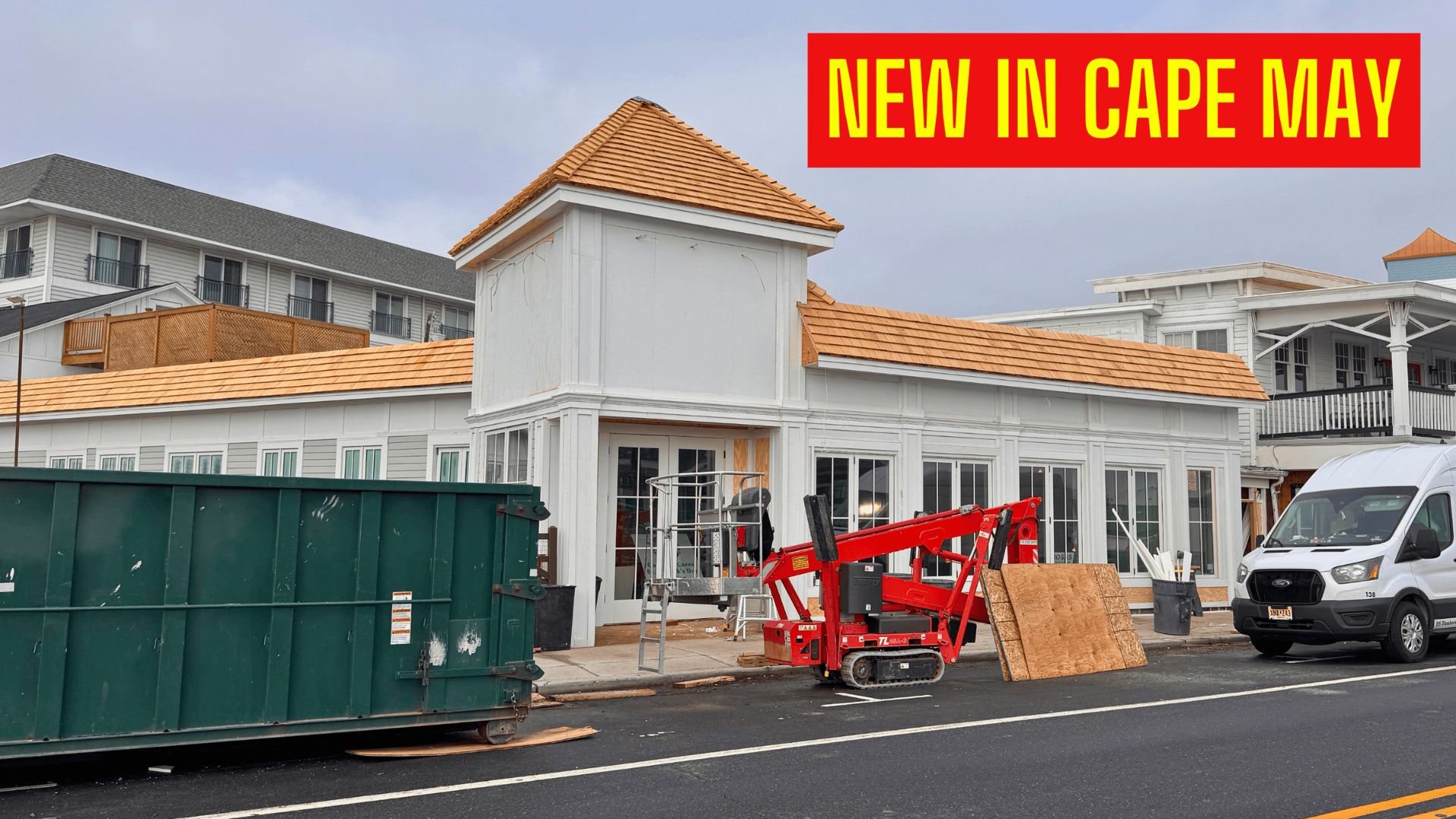New Things Coming to Cape May! Construction Update Feb 2026